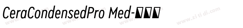 CeraCondensedPro Med字体转换